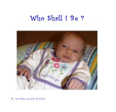 Who Shall I Be ? book cover