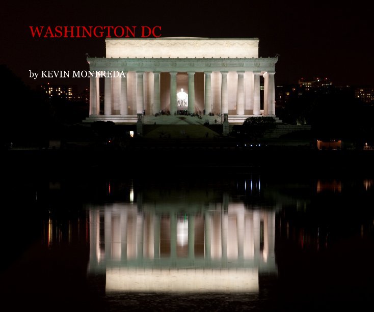 View WASHINGTON DC by KEVIN MONFREDA