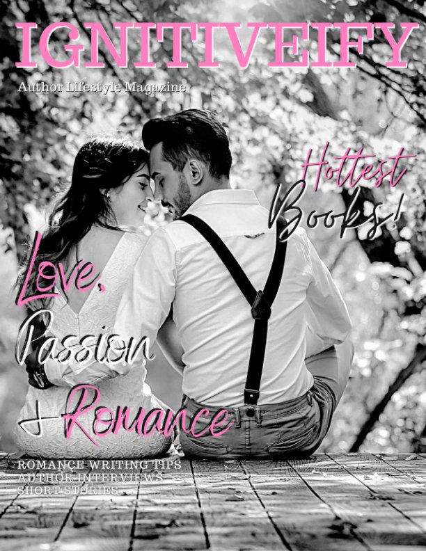 Visualizza IGNITIVEFY Romance Issue di Rustic Barn Publishing