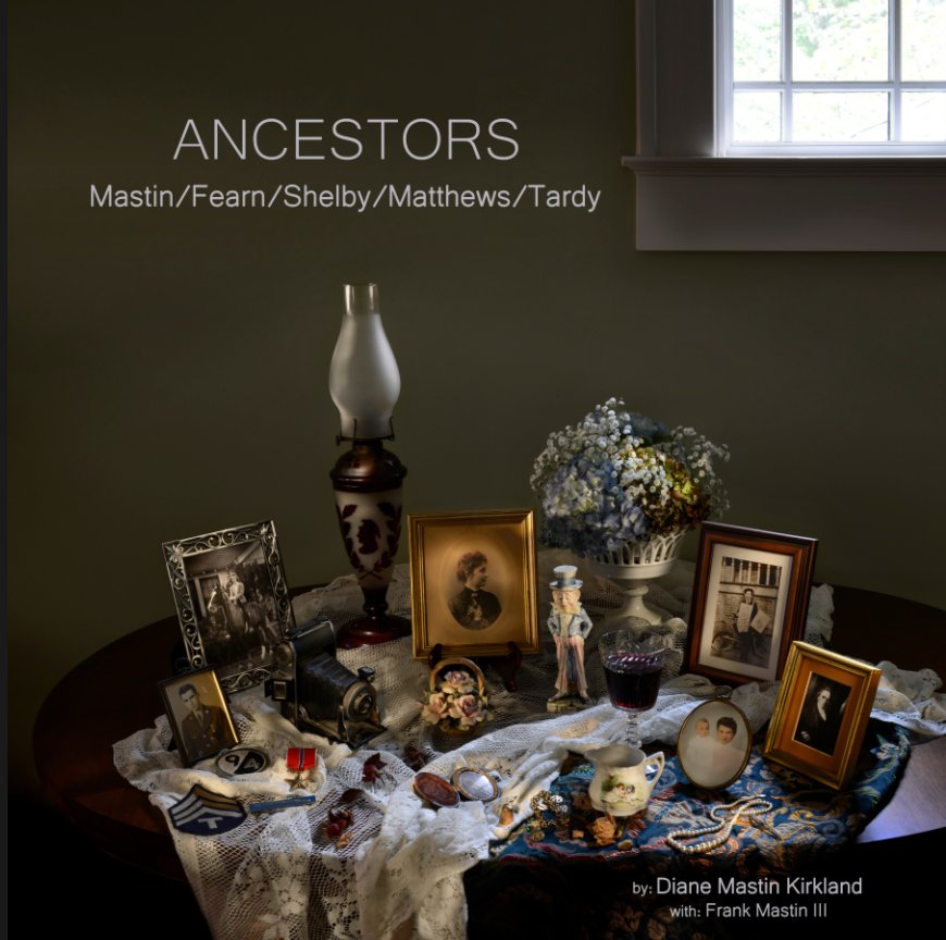 Visualizza Mastin Ancestors di Diane Mastin Kirkland