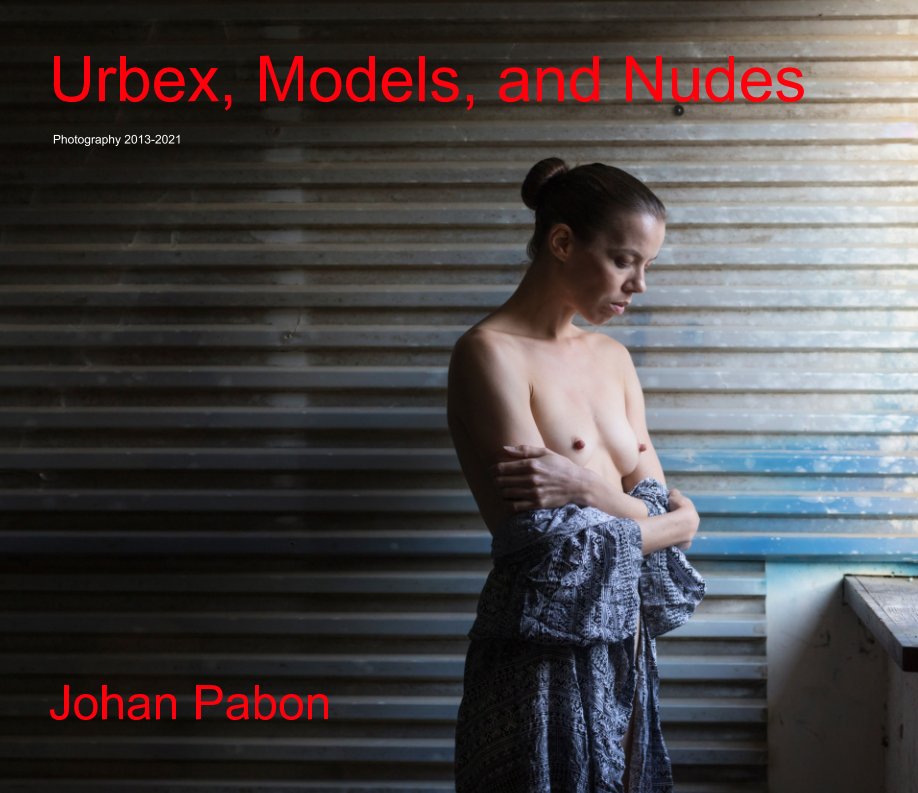 Visualizza Nudes, Urbex and Models di Photo Nurt