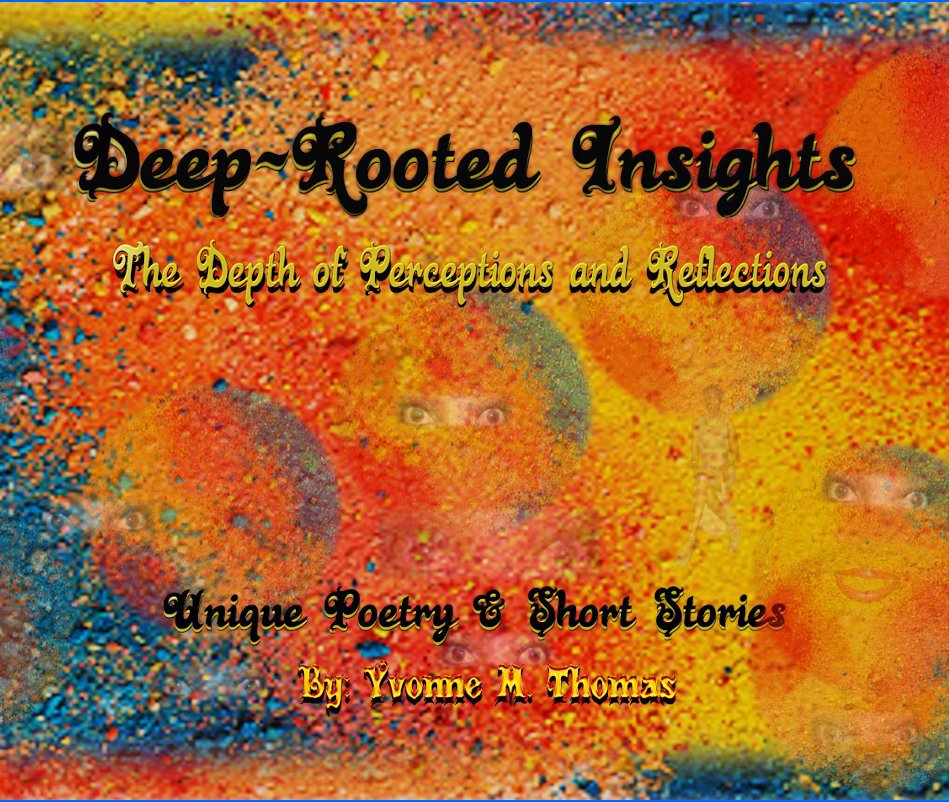 View Deep-Rooted Insights by Yvonne M. Thomas