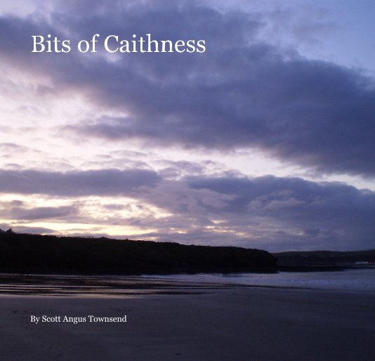 View Bits of Caithness by Scott Angus Townsend
