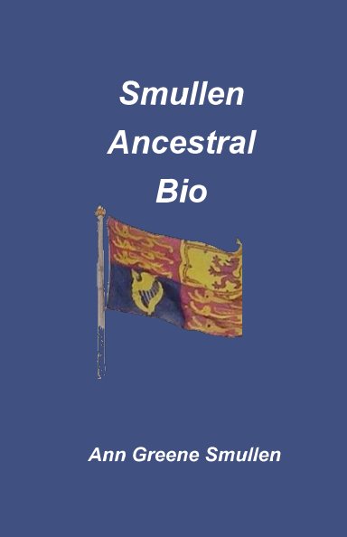 View Smullen Ancetral Bio by Ann Greene Smullen