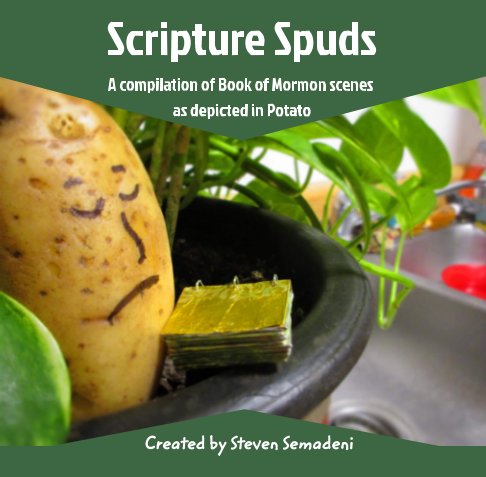 View Scripture Spuds by Steven Semadeni