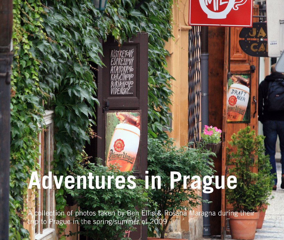 View Adventures in Prague by Ben Ellis