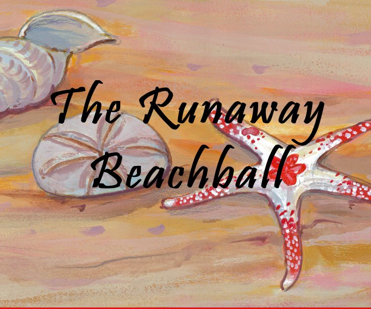 Visualizza The Runaway Beachball di Maija Grendze