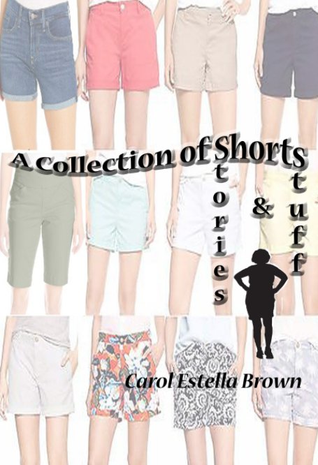 View A Collection of Shorts by Carol Estella Brown