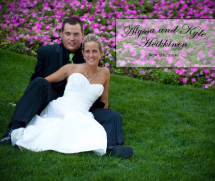 Alyssa and Kyle Heikkinen Wedding book cover