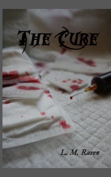 View The Cure by L. M. Raven