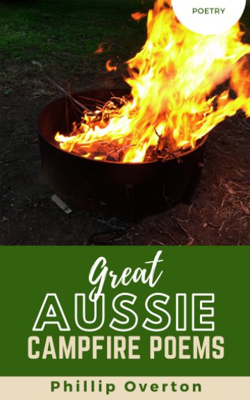 View Great Aussie Campfire Poems by Phillip Overton