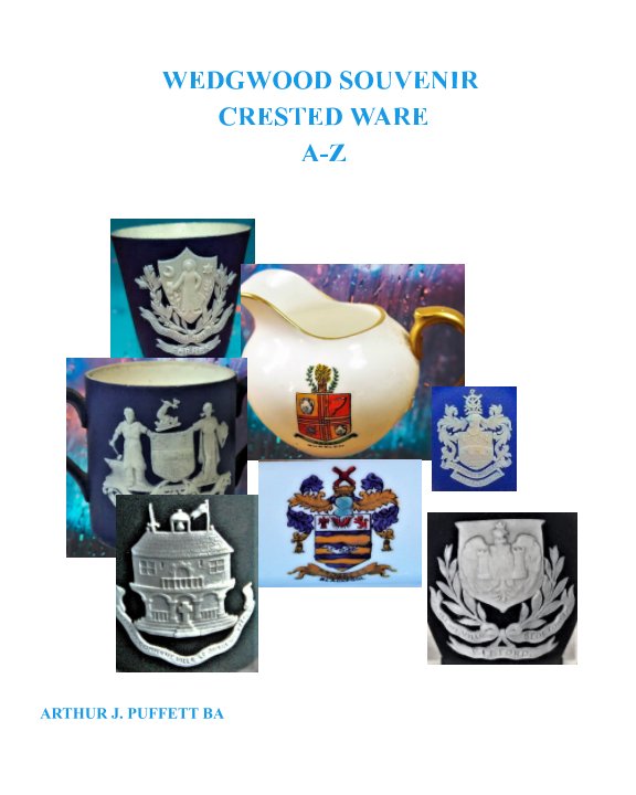 Ver Wedgwood Souvenir Crested Ware por Arthur Puffett