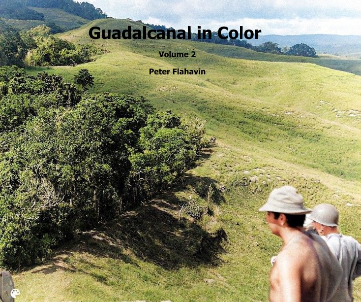 View Guadalcanal in Color by Peter Flahavin