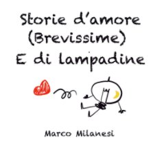 Storie d'amore (brevissime) e di lampadine book cover