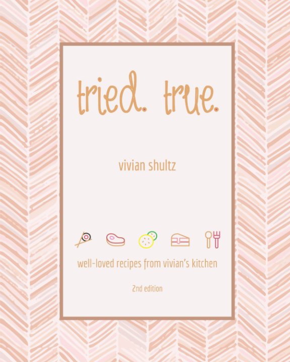 Visualizza Tried. True. di Vivian Shultz
