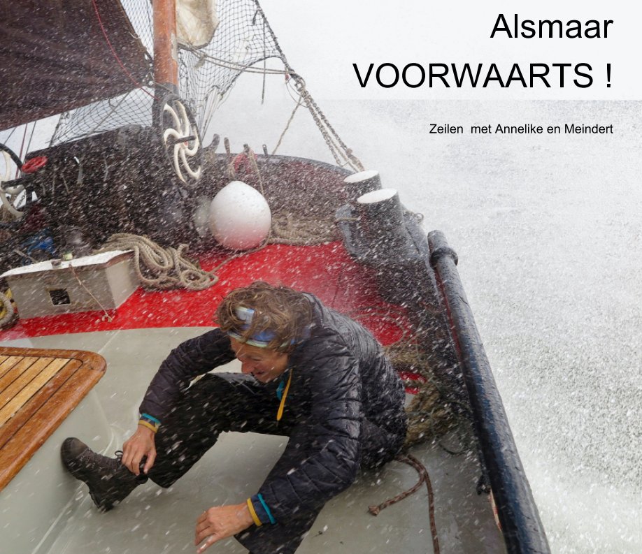 View Alsmaar VOORWAARTS ! by Erik Honig