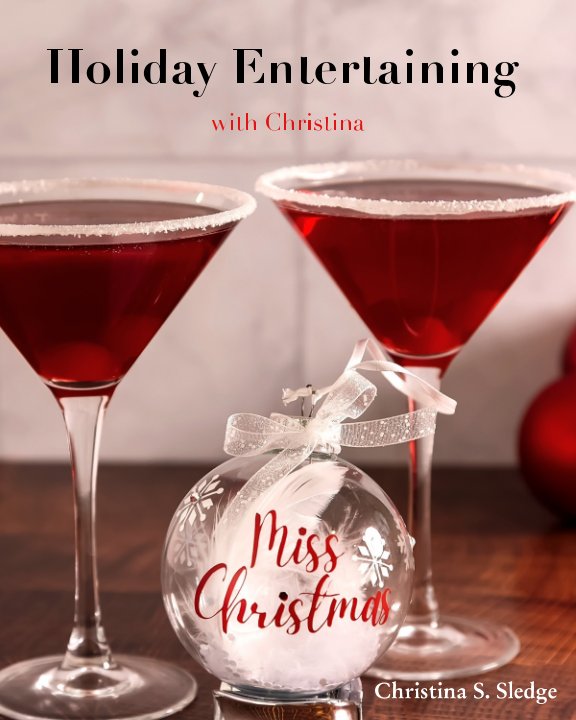 View Holiday Entertaining with Christina (Photo Book) by Christina S. Sledge