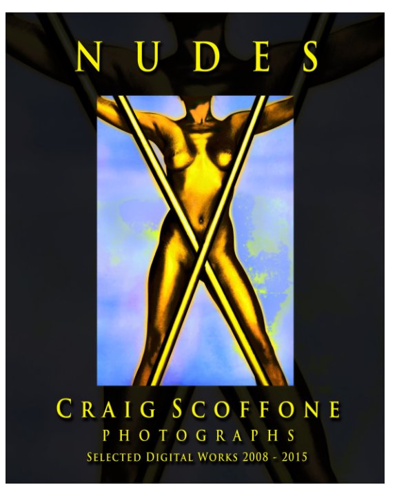 View Nudes - Digital Photographs By Craig Scoffone by Craig Scoffone