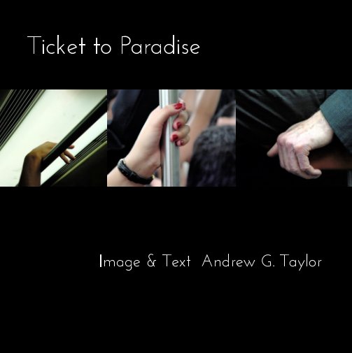 View Ticket to Paradise by Andrew G. Taylor