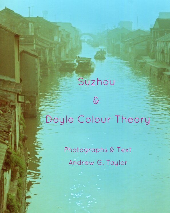 View Suzhou and Doyle Colour Theory by Andrew G. Taylor