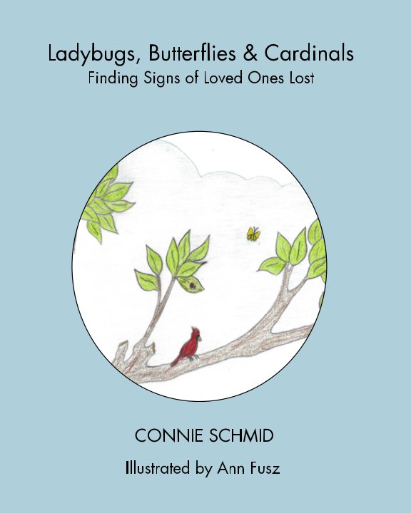 Ver Ladybugs, Butterflies and Cardinals por Connie Schmid