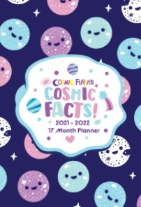 Cosmic Funnies: 2021-2022 17 Month Planner - Cosmo Facts book cover