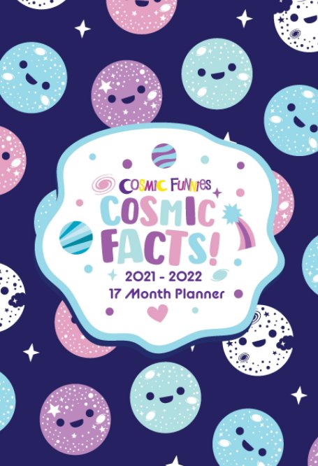 Visualizza Cosmic Funnies: 2021-2022 17 Month Planner - Cosmo Facts di Jacqueline Moliner