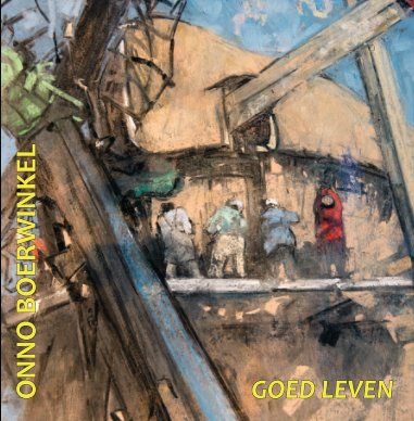 Onno Boerwinkel - Goed Leven book cover