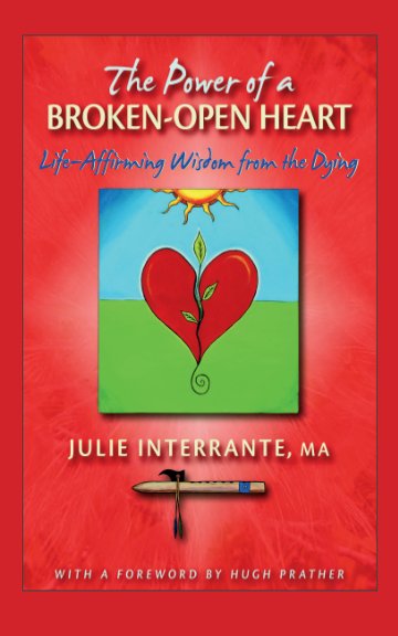 The Power of a Broken-Open Heart nach Julie Interrante anzeigen