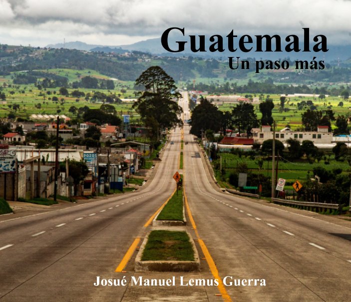 View Guatemala by Josue Lemus