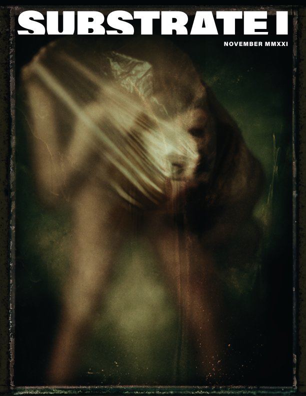 View Substrate Magazine Nov 2021 by James Wigger