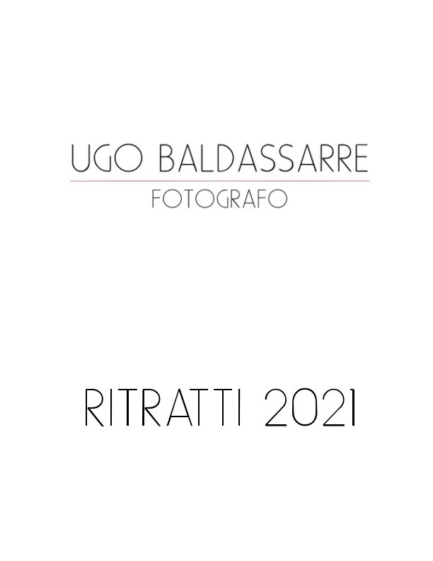 Ver Ritratti 2021 por Ugo Baldassarre