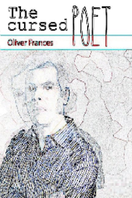 Visualizza The Cursed Poet di Oliver Frances