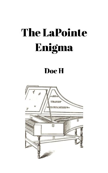 Visualizza The LaPointe Enigma di Brian Hellyer