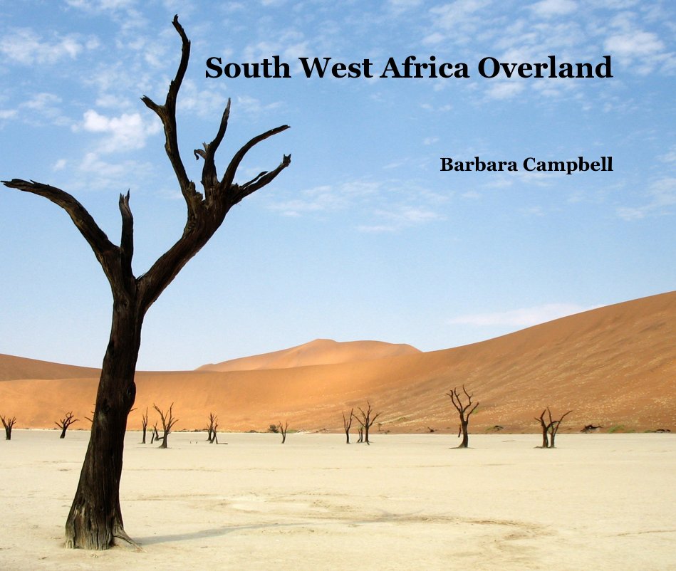 View South West Africa Overland by Barbara Campbell