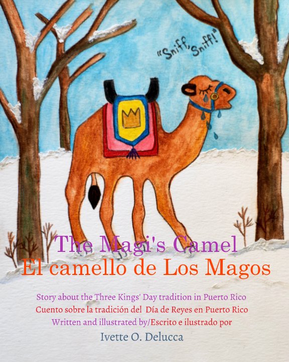 Visualizza The Magi's Camel/El camello de Los Magos di Ivette O. Delucca