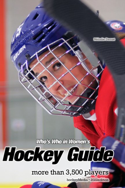 View (Past edition) Who's Who in Women's Hockey Guide 2022 by Richard Scott