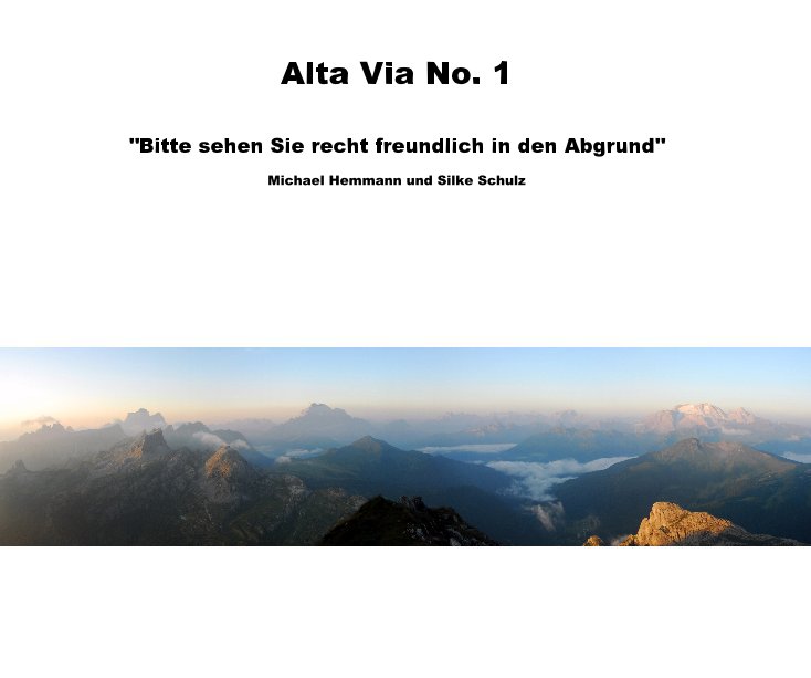 Ver Alta Via No. 1 por Michael Hemmann und Silke Schulz