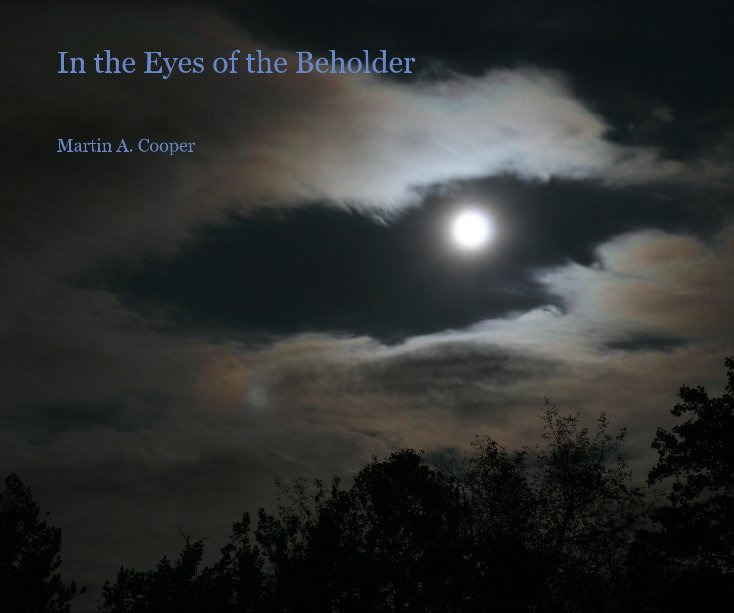 View In the Eyes of the Beholder by Martin A. Cooper