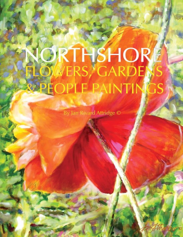 View North Shore Flowers, Gardens and People Paintings by Jan Rivard Attridge