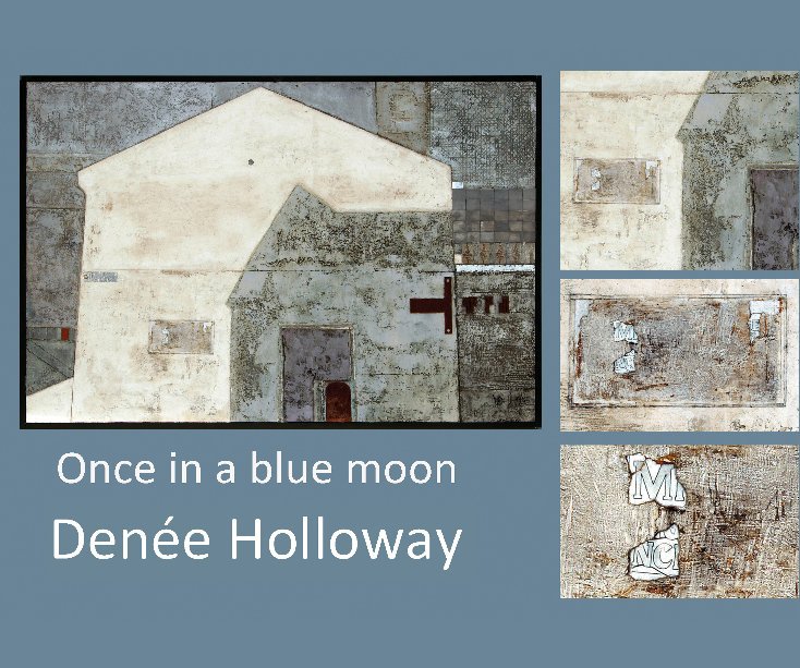 View Once in a blue moon by Denee Holloway