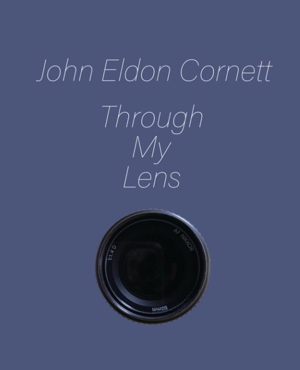 Ver Through My Lens por John E. Cornett