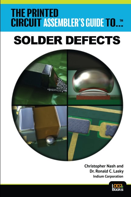 View The Printed Circuit Assembler's Guide to Solder Defects by Indium Corporation