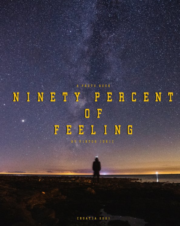 Ver Ninety Percent Of Feeling por Viktor Juric
