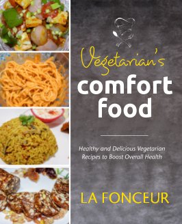 Vegetarian's Comfort Food (Full Color Print) book cover