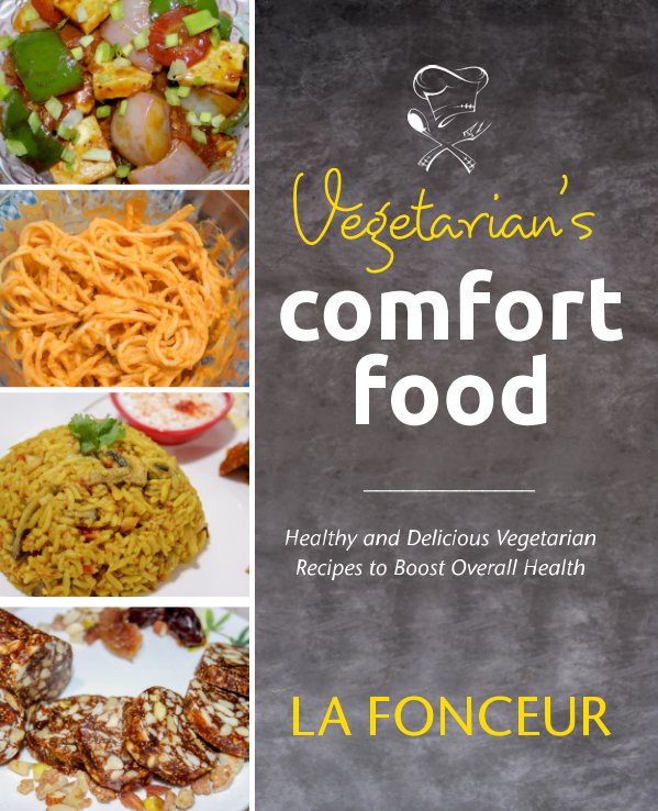 View Vegetarian's Comfort Food (Full Color Print) by La Fonceur