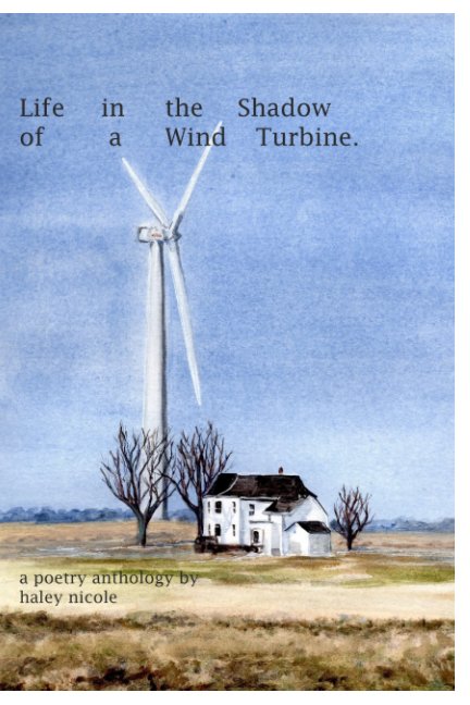 Ver Life in the Shadow of a Wind Turbine por haley nicole