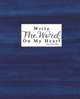 Write The Word On My Heart One Year Plan - Neutral Navy book cover