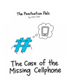 The Case of the Missing Cellphone book cover
