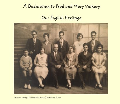 A Dedication to Fred and Mary Vickery our English Heritage book cover